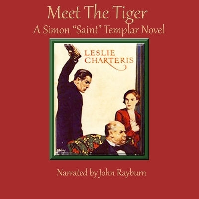 Meet the Tiger: A Simon the Saint Templar Novel by Charteris, Leslie