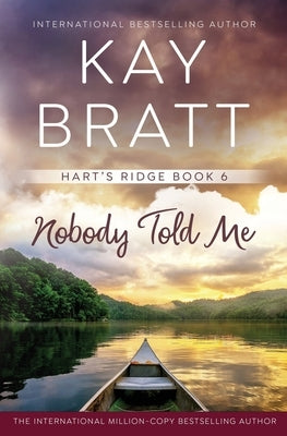 Nobody Told Me by Bratt, Kay