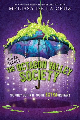 The (Super Secret) Octagon Valley Society by de la Cruz, Melissa