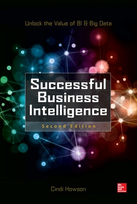 Successful Business Intelligence 2e (Pb) by Howson, Cindi