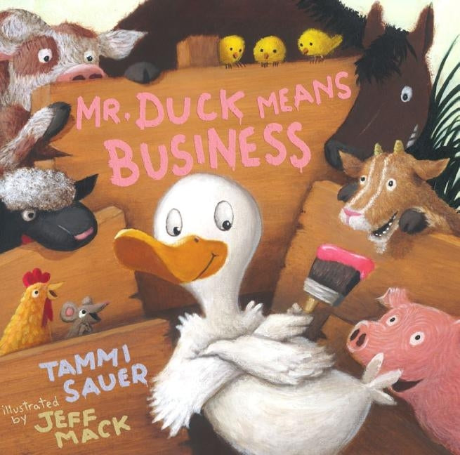 Mr. Duck Means Business by Sauer, Tammi