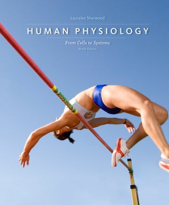 Human Physiology: From Cells to Systems by Sherwood, Lauralee