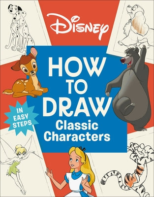Disney How to Draw Classic Characters by Dk