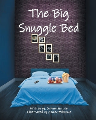 The Big Snuggle Bed by Lee, Samantha