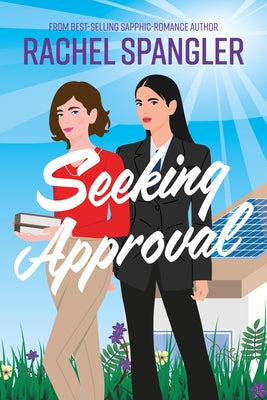 Seeking Approval by Spangler, Rachel