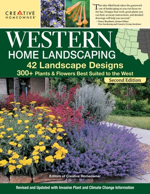 Western Home Landscaping, Second Edition: 42 Landscape Designs, 300+ Plants & Flowers Best Suited to the West by Brower, Felicia