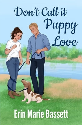 Don't Call It Puppy Love by Bassett, Erin Marie