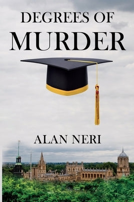 Degrees of Murder by Neri, Alan