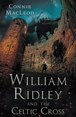 William Ridley and the Celtic Cross by MacLeod, Connie