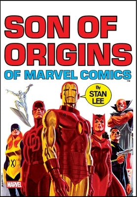 Son of Origins of Marvel Comics by Lee, Stan