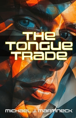 The Tongue Trade by Martineck, Michael J.