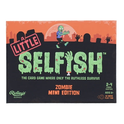 A Little Selfish: Zombie Mini Edition by Ridley's Games