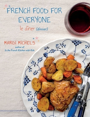 French Food for Everyone: le dîner by Michels, Mardi