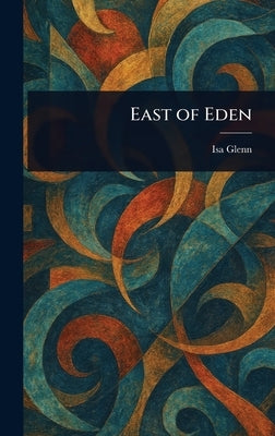 East of Eden by Glenn, Isa
