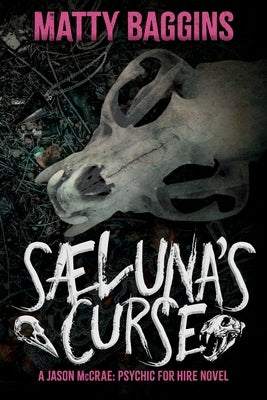 Saeluna's Curse by Baggins, Matty