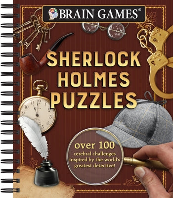 Brain Games - Sherlock Holmes Puzzles (#1): Over 100 Cerebral Challenges Inspired by the World's Greatest Detective! Volume 1 by Publications International Ltd
