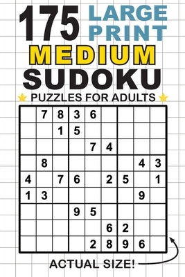 175 Large Print Medium Sudoku Puzzles for Adults: Only One Puzzle Per Page! (Pocket 6x9 Size) by Dick, Lauren
