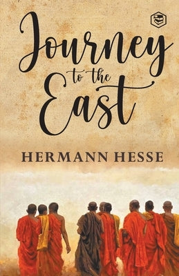 The Journey To The East by Hesse, Hermann