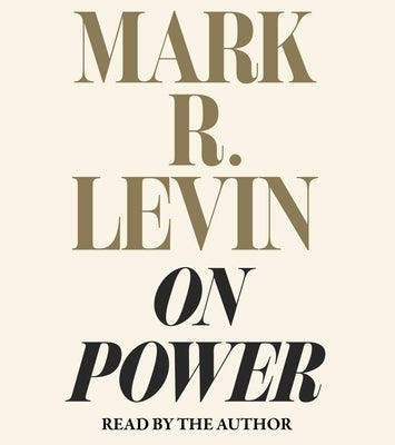 On Power by Levin, Mark R.