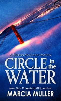 Circle in the Water by Muller, Marcia