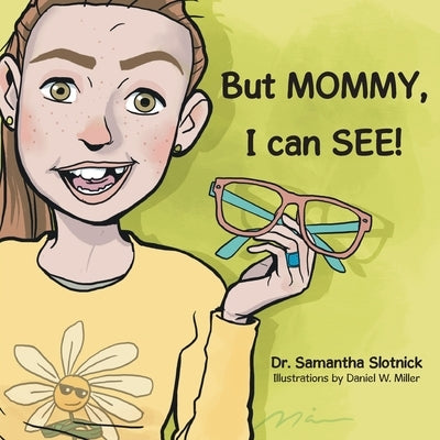 But MOMMY, I can SEE! by Slotnick, Samantha