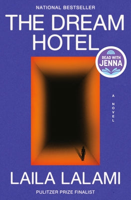 The Dream Hotel: A Read with Jenna Pick by Lalami, Laila