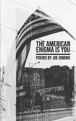 The American Enigma is You by Dimino, Joe