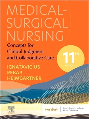 Medical-Surgical Nursing: Concepts for Clinical Judgment and Collaborative Care by Ignatavicius, Donna D.