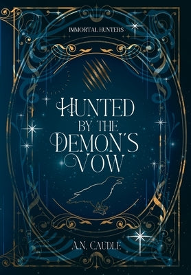 Hunted by the Demon's Vow by Caudle, A. N.