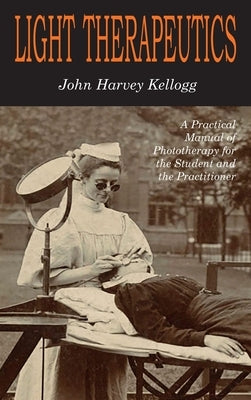 Light Therapeutics by Kellogg, John Harvey