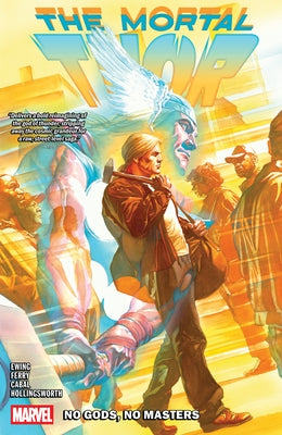 Mortal Thor Vol. 1: No Gods, No Masters by Ewing, Al