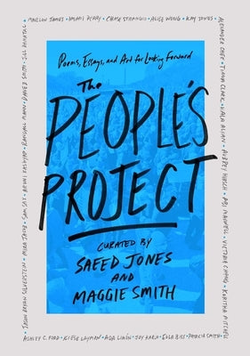 The People's Project: Poems, Essays, and Art for Looking Forward by Jones, Saeed