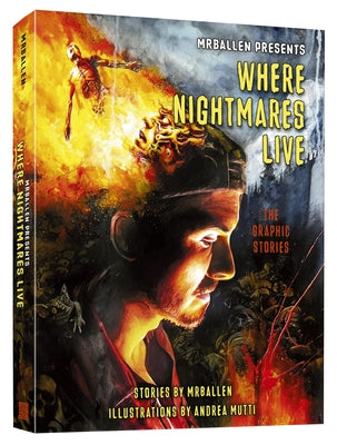 Mrballen Presents: Where Nightmares Live: The Graphic Stories by Mrballen