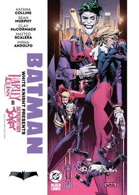 Batman: White Knight Presents: Harley Quinn and Generation Joker: The Deluxe Edition by Collins, Katana