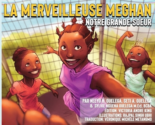 La Merveilleuse Meghan Notre grande-soeur by Ouelega, Neeyo H.