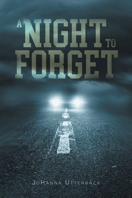 A Night to Forget by Utterback, Johanna