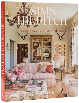 Sims Hilditch: Beautifully British Interiors by Kime, Giles