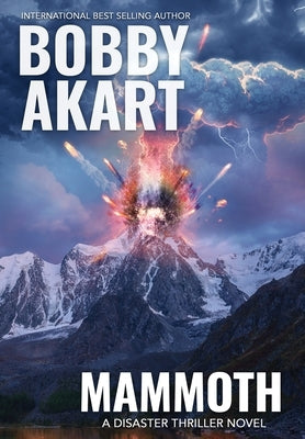 Mammoth: A Disaster Thriller by Akart, Bobby