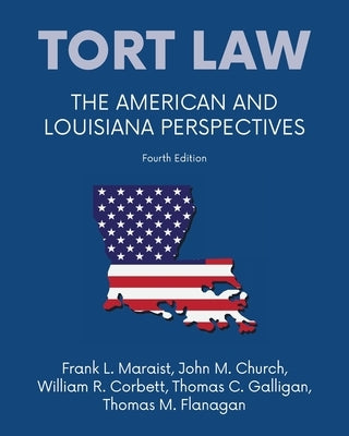 Tort law - The American and Louisiana Perspectives, Fourth Edition by Maraist, Frank L.