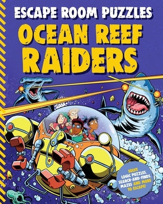 Escape Room Puzzles: Ocean Reef Raiders by Kingfisher Books