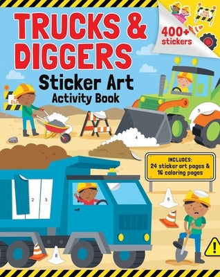 Trucks & Diggers: Sticker Art & Coloring: Activity Book with Over 400 Stickers by Williams, Gareth