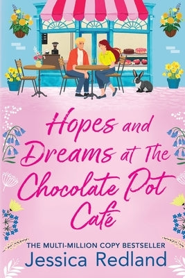 Hopes and Dreams at The Chocolate Pot Café by Redland, Jessica
