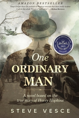 One Ordinary Man - A novel based on the true story of Harry Hopkins by Vesce, Steve