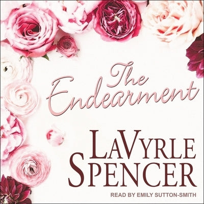The Endearment Lib/E by Spencer, Lavyrle