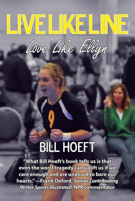 Live Like Line / Love Like Ellyn by Hoeft, Bill