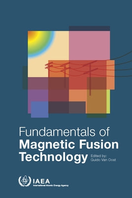 Fundamentals of Magnetic Fusion Technology by International Atomic Energy Agency