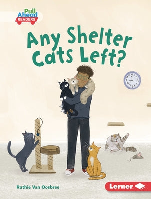 Any Shelter Cats Left? by Van Oosbree, Ruthie