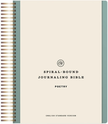 ESV Spiral-Bound Journaling Bible, Poetry (Hardcover) by 