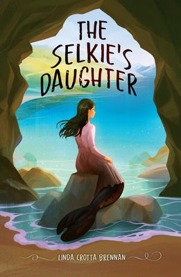 The Selkie's Daughter by Brennan, Linda Crotta