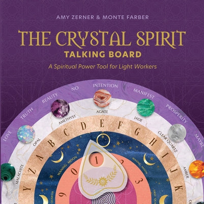 The Crystal Spirit Talking Board: A Spiritual Power Tool for Light Workers by Zerner, Amy